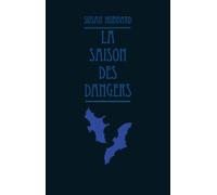 La saison des dangers