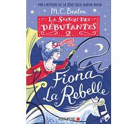 La Saison des débutantes - tome 2 - Fiona la rebelle M. C. Beaton (Auteur), François Rosso (Traduction)