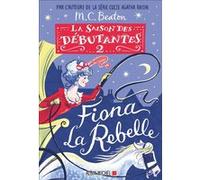 La Saison des débutantes - tome 2 - Fiona la rebelle M. C. Beaton (Auteur), François Rosso (Traduction)