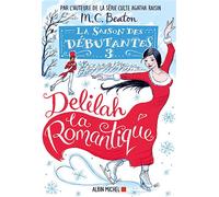 M. C. Beaton – La Saison des débutantes, tome 3 : Delilah la romantique – Traduction Cécile Arnaud