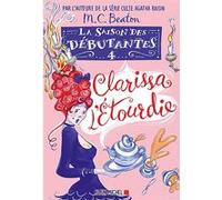 La Saison Des Débutantes - Tome 4 - Clarissa L'étourdie