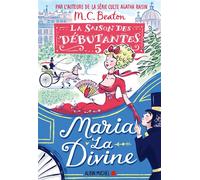 La Saison des débutantes - tome 5 - Maria la divine - M. C. Beaton - Albin Michel - broché - Roman