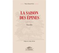 La saison des épines - Ndèye Rouba Fall - Le Tamarinier - broché - Nouvelles