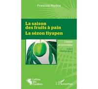 La saison des fruits à pain Francine Narèce (Auteur), Arthur Briand (Préface)