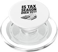 La Saison des impôts est-Elle Encore terminée? Humour Comptable Fiscal drôle PopSockets PopGrip pour MagSafe