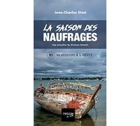 La saison des naufrages, une enquête de Nicolas Brecht