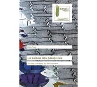 La saison des parapluies Sur les chantiers du dévouement - Didier Tapie - Muse Editions - Poche - Roman