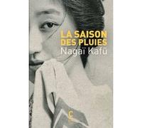 La saison des pluies Nagai Kafû (Auteur), Roger Brylinski (Traduction)