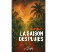 La saison des pluies Paul Colize (Auteur)