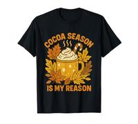 La Saison du Cacao est ma Raison Ambiance d’Automne T-Shirt
