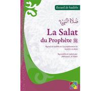 La salat du prophète Recueil de Hadiths - Mohamed Al-Fateh - Iqra Eds - broché - Essai