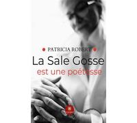 La Sale Gosse est une poétesse