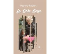La Sale Gosse - Patricia Robert - Le Lys Bleu - broché - Autobiographie