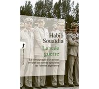 La sale guerre: Le témoignage d'un ancien officier des forces spéciales de l'armée algérienne