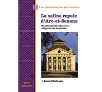 La Saline royale d'Arc-et-Senans, Un monument industriel : allégorie des Lumières