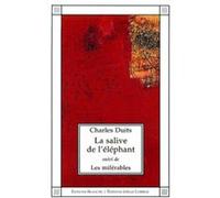 La salive de l'éléphant/Les miférables Charles Duits (Auteur)