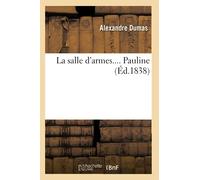 La salle d'armes. Pauline (Éd.1838)