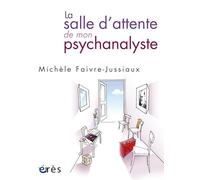 La salle d'attente de mon psychanalyste