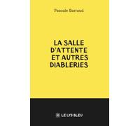 La salle d'attente et autres diableries