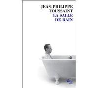 La salle de bain Jean-Philippe Toussaint (Auteur)