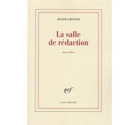 La salle de rédaction - Roger Grenier - Gallimard - broché - Nouvelles
