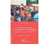 La salsa cubaine en Europe et en Amérique: Comment danse-t-on « a lo cubano » ?
