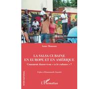 La salsa cubaine en Europe et en Amérique: Comment danse-t-on « a lo cubano » ?