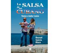 La salsa de ser cubano: Vamos a bailar casino