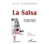 LA SALSA Pa'bailar mi gente – Un phénomène socioculturel – L'Harmattan