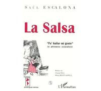 LA SALSA "Pa'bailar mi gente" - Un phénomène socioculturel - Saul Escalona - L'harmattan - Livre