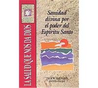 LA Salud Que Nos Da Dios/God's Way to Wholeness, Serie Vida En Plentitud/Spirit-Filled Study Guides