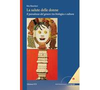 La salute delle donne. Il paradosso del genere tra biologia e cultura