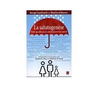 La salutogenese. petit guide pour promouvoir la sante Petit guide pour promouvoir la santé - The Hitchhiker's Guide to Salutogenesis. Salutogenic pathways to health promotion - LINDSTROM BENGT - Press