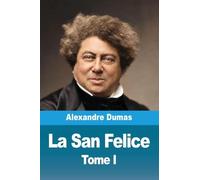 La San Felice: Tome I