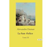 La San Felice: Tome III