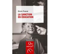 La Sanction en éducation - Eirick Prairat - Que Sais-Je - Poche - Essai