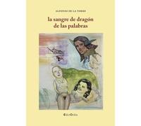 La sangre de dragón de las palabras