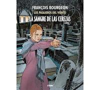 La sangre de las cerezas. Tomo 1. Calle de l’Abreuvoir