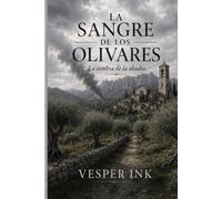 La sangre de los olivares: La sombra de la abadía