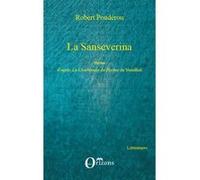 La Sanseverina Théâtre d'après La Chartreuse de Parme de Stendhal - Robert Poudérou - L'harmattan - broché - Théâtre