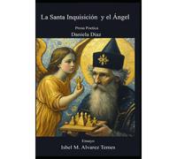 La Santa Inquisicin Y El Ngel: "El Mundo Interior De Daniela Daz