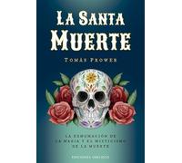 La santa muerte/ The Holy Death