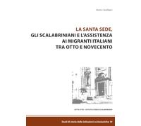 La Santa Sede, gli Scalabrini e l'assistenza ai migranti italiani tra otto e novecento