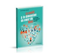 La santé à la dimension du coeur de Dieu Réflexions d'un médecin chrétien - Raymond Bossy - Ourania - broché - Essai