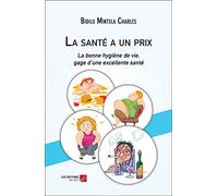La santé a un prix: La bonne hygiène de vie, gage d’une excellente santé