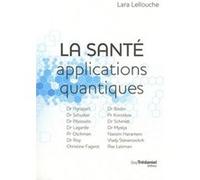 La santé, applications quantiques LARA LELLOUCHE (Auteur)