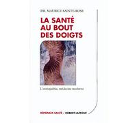 La santé au bout des doigts : L'ostéopathie, médecine moderne