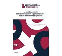 La santé au prisme de la communication organisationnelle : enjeux, tensions et perspectives