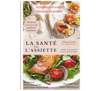 La santé dans l'assiette. Ramadan ma guérison.: 30 jours pour se soigner.