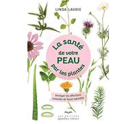 La santé de votre peau par les plantes